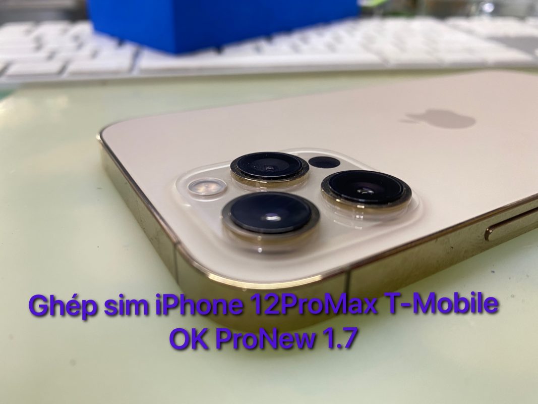 Ghép sim iPhone 12ProMax Ok ProNew 1.7