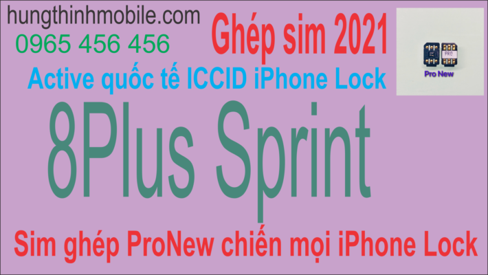 Kích hoạt ICCID quốc tế iPhone 8Plus lock Sprint Ok bằng sim ghép ProNew mới