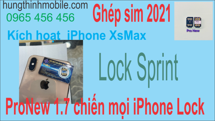 Kích hoạt iPhone XsMax Lock Sprint không cần sim ghép mới nhất 2021 Hưng Thịnh Mobile