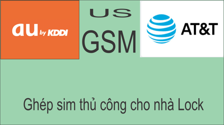 Hướng dẫn ghép sim thủ công cho 3 nhà mạng ATT, au KDDI, Us GSM bằng sim ghép ProNew 1.7