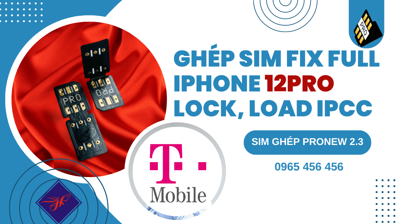 iPhone 12Pro  Lock Us TMobile, ghép sim ProNew 2.3 không mất sóng, Fix Full .